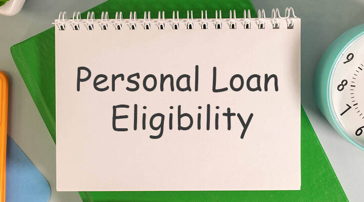 Navigating Personal Loan Eligibility: Are You Qualified for a Personal Loan?