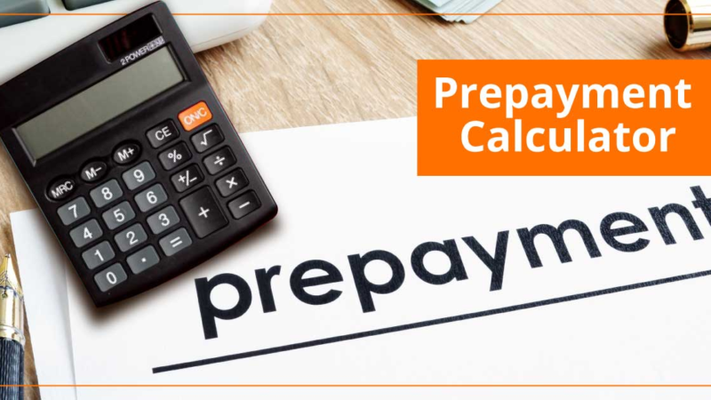 Understanding the Impact of Prepayment on Your Home Loan Using a Calculator